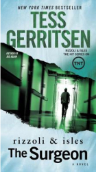The Surgeon A Rizzoli Isles Novel - Tess Gerritsen Author