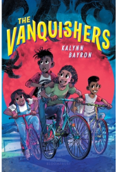 The Vanquishers - Kalynn Bayron Author 