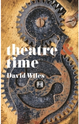 Theatre Time - David Wiles Author 