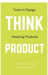 Think Product - Anshuman Sharma Author 