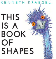 This Is a Book of Shapes - Kenneth Kraegel Author 
