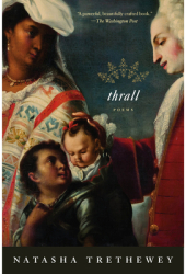 Thrall Poems - Natasha Trethewey Author 