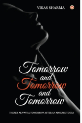 Tomorrow and Tomorrow and Tomorrow - Sharma Vikas Author 