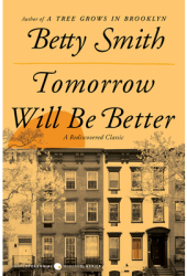 Tomorrow Will Be Better - Betty Smith Author 