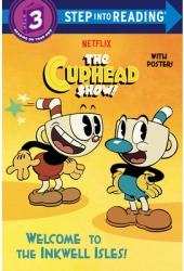 Welcome to the Inkwell Isles the Cuphead Show - Random House Author 