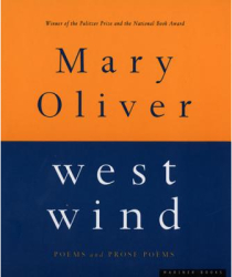West Wind Poems and Prose Poems - Mary Oliver 