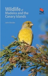Wildlife of Madeira and the Canary Islands A Photographic Field Guide to Birds Mammals Reptiles Am 