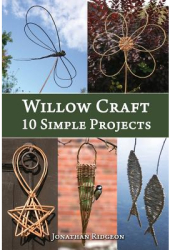 Willow Craft 10 Simple Projects - Jonathan Ridgeon Author 