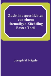 Zuchthausgeschichten von einem ehemaligen Z - M H Author 