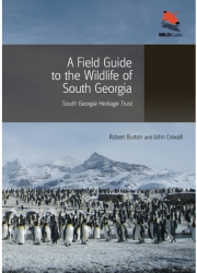A Field Guide to the Wildlife of South Georgia - Robert Burton Author 