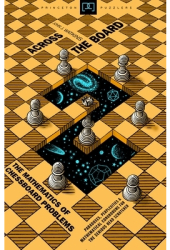 Across the Board The Mathematics of Chessboard Problems - John J Watkins Author 