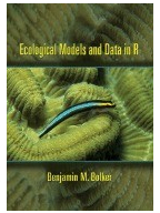 Ecological Models and Data in R - Benjamin Bolker Author 