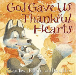 God Gave Us Thankful Hearts - Lisa Tawn Bergren Author 