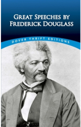 Great Speeches by Frederick Douglass - Frederick Douglass Author 