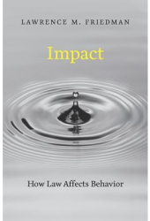 Impact How Law Affects Behavior - Lawrence M Friedman Author 