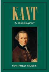 Kant A Biography - Manfred Kuehn Author 