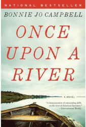 Once Upon a River - Bonnie Jo Campbell Author 