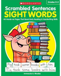 Scrambled Sentences Sight Words 40 Hands-On Pages That Boost Early Reading Handwriting Skills - Im 