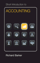 Short Introduction to Accounting - Richard Barker Author 