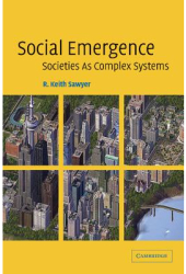 Social Emergence Societies as Complex Systems - R Keith Sawyer Author 