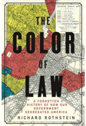 The Color of Law A Forgotten History of How Our Government Segregated America - Richard Rothstein Au 