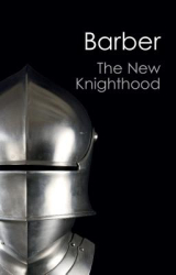 The New Knighthood A History of the Order of the Temple - Malcolm Barber Author 