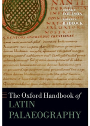 The Oxford Handbook of Latin Palaeography - Frank T Coulson 
