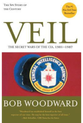 Veil The Secret Wars of the CIA 1981-1987 - Bob Woodward Author 