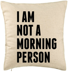 Perna Decorativa Model I Am Not A Morning Person 40x40 cm Bej Husa Detasabila Burduf 