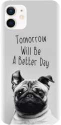 Husa din silicon compatibila cu Apple iPhone 12 - model Tomorrow Will Be A Better Day Pug 