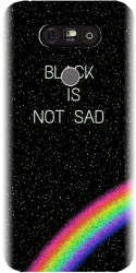 Husa din silicon compatibila cu Lg G5 - model Black Is Not Sad 