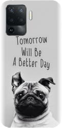 Husa din silicon compatibila cu Oppo Reno 5F - model Tomorrow Will Be A Better Day Pug 