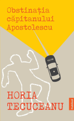 Obstinatia Capitanului Apostolescu 