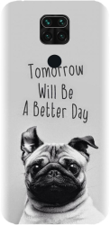Husa din silicon compatibila cu Xiaomi Redmi Note 9 - model Tomorrow Will Be A Better Day Pug 
