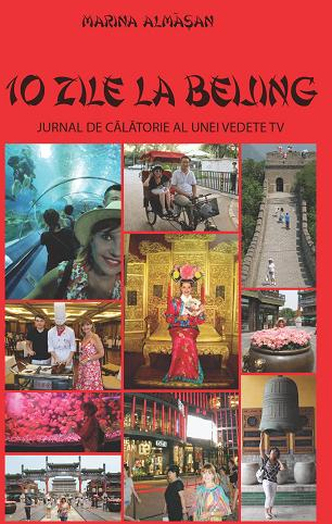 10 zile la Beijing. Jurnal de calatorie al unei vedete TV 