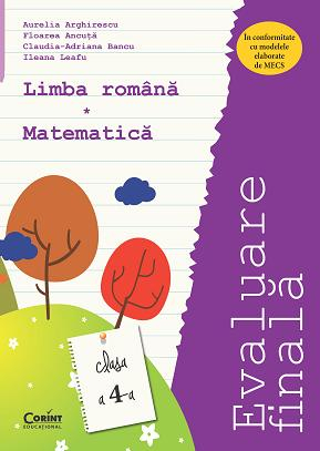 Evaluare finala clasa a IV-a. Limba romana si Matematica / Arghirescu 