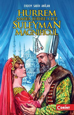 HURREM MAREA IUBIRE A LUI SULEYMAN MAGNIFICUL 