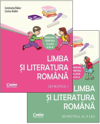 Limba si literatura romana. Manual pentru clasa a III-a. Semestrele I si II 