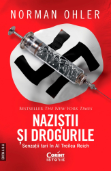 Nazistii si drogurile. Senzatii tari in al Treilea Reich editia a II-a 