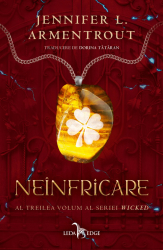 Neinfricare al treilea volum al seriei Wicked 