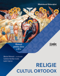 Religie - Cultul Ortodox. Manual pentru clasa IV-a Marian Petrovici 
