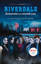 Riverdale. Intoarcerea la Shadow Lake vol.2 