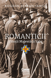 Romanticii. Pilotii majestatii sale 