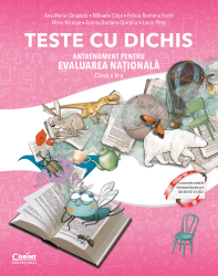 TESTE CU DICHIS. Antrenament pentru EVALUAREA NATIONALA &ndash Clasa a II-a