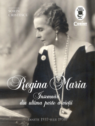 Regina Maria - Insemnari din ultima parte a vietii 