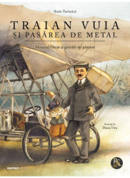 Traian Vuia si pasarea de metal 