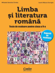 LIMBA SI LITERATURA ROMANA. Teste de evaluare pentru clasa a V-a 
