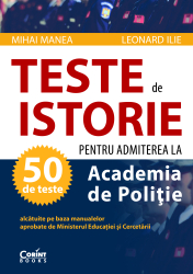 Teste de istorie pentru admiterea la Academia de Politie 