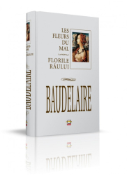 Les fleurs du mal / Florile raului. Baudelaire 