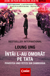 Intai l-au omorat pe tata. Povestea unei fetite din Cambodgia 